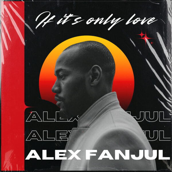 If it´s only love - Alex Fanjul ft. Kenan